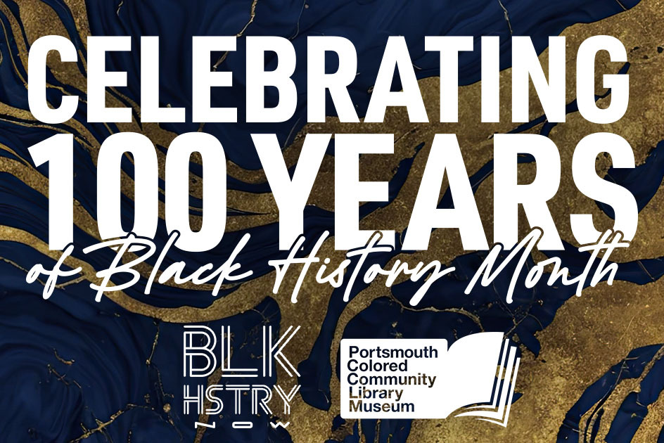SPECIAL EXHIBIT:  CELEBRATING 100 YEARS OF BLACK HISTORY MONTH